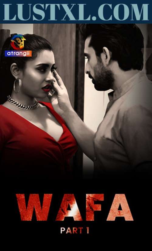 Wafa 2023 Part 1 Hot Hindi Web Series Atrangii Lustxl