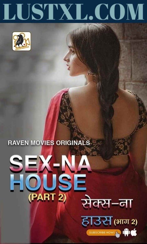 Sex Na 2023 S02 Hot Hindi Web Series RavenMovies Lustxl