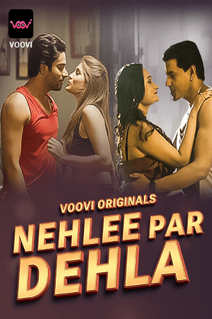 Nehlee Par Dehla S01 Hindi Web Series – Voovi Originals [E05 & E06 Added]