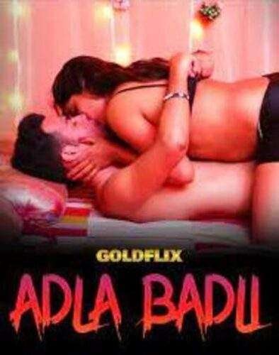 Adla Badli S01 Hindi Web Series – GoldFlix Originals