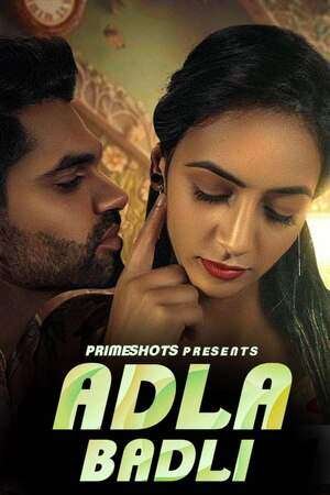 Adla Badli S01 Hindi Web Series – PrimeShots Originals