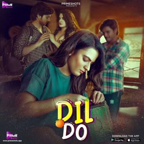 Dil Do S01 Hindi Web Series – PrimeShots Originals