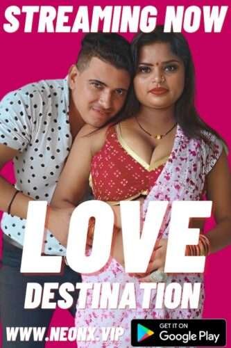 Love Destination Hindi Short Film – NeonX Originals