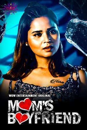 Mom’s Boyfriend S01 Hindi Web Series – WoW Originals