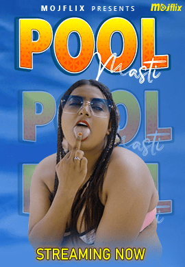 Pool Masti Hindi Short Film – MojFlix Originals