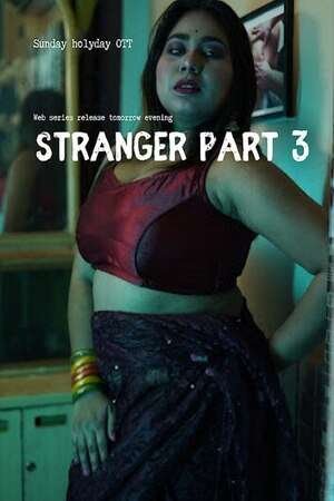 Stranger 3 Hindi Hot Short Film – Sunday Holiday OTT Originals