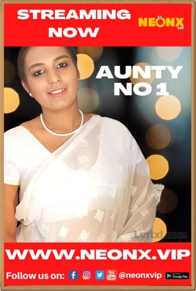 Aunty No 1 (2022) Uncut Hot Hindi Short Film – NeonX