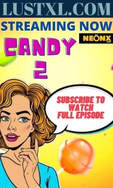 Candy 2 (2022) Uncut Hindi Short Film – NeonX