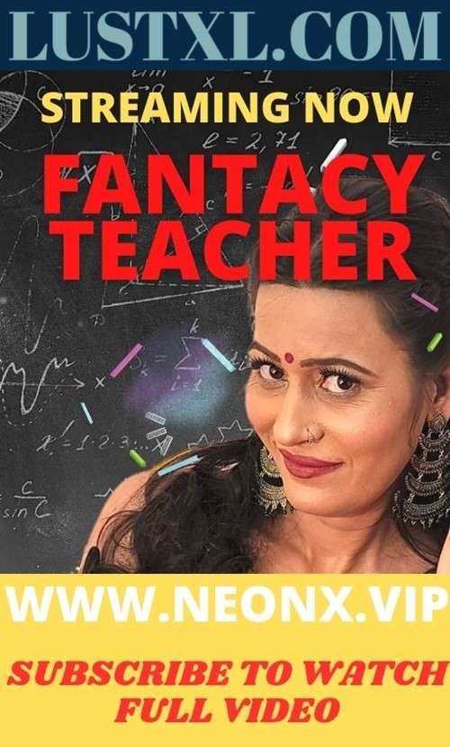 Fantasy Teacher Uncut Hindi Short Film NeonX Lustxl Com