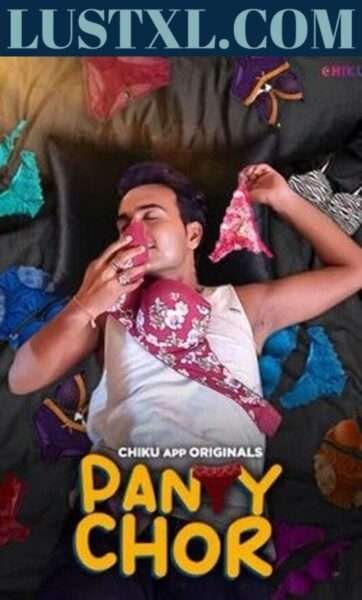 Panty Chor (2023) S01 Hot Hindi Web Series – ChikuApp