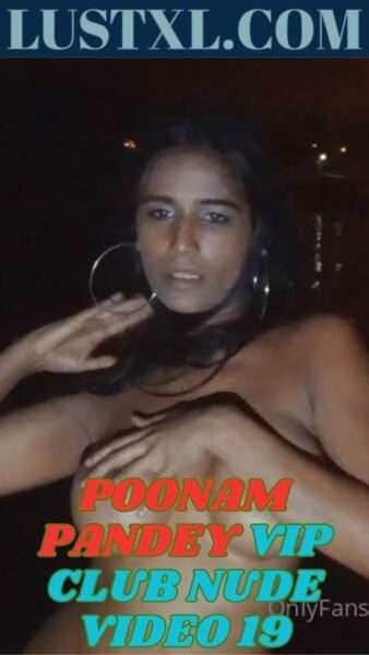 Poonam Pandey Vip Club Nude Video 19