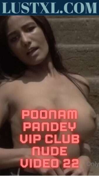 Poonam Pandey Vip Club Nude Video 22