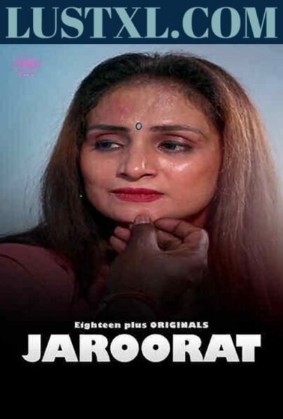 Jaroorat (2023) Hot Hindi Short Film – 18Plus