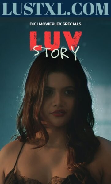 Luv Story (2023) Hot Hindi Short Film – DigiMoviePlex