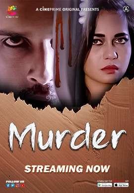 Murder (2023) S01 Hot Hindi Web Series – CinePrime