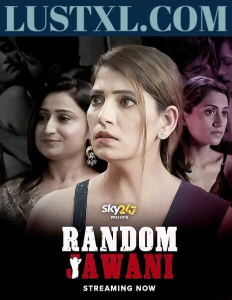 Random Jawani (2023) S01 [E01 to E03] Hot Hindi Web Series - ALTBalaji