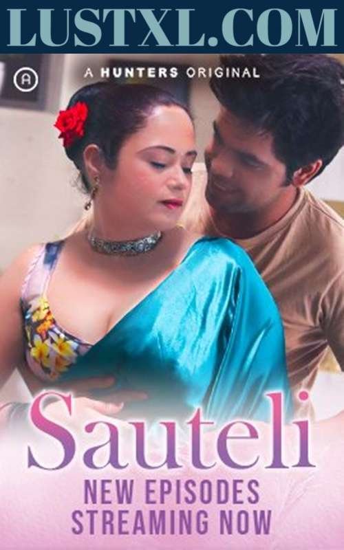 Sauteli S Hot Hindi Web Series Hunters E To E Added Lustxl Com