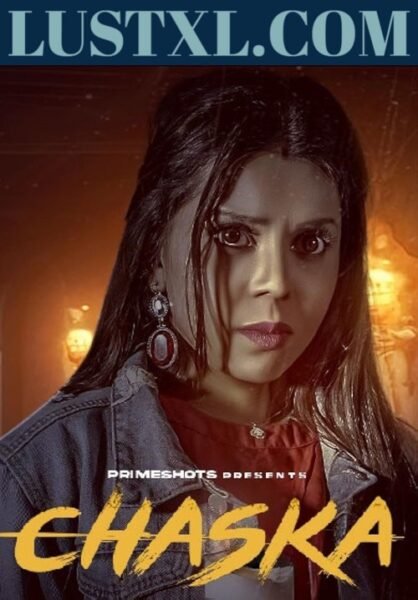 Chaska (2023) S01 Hot Hindi Web Series – PrimeShots