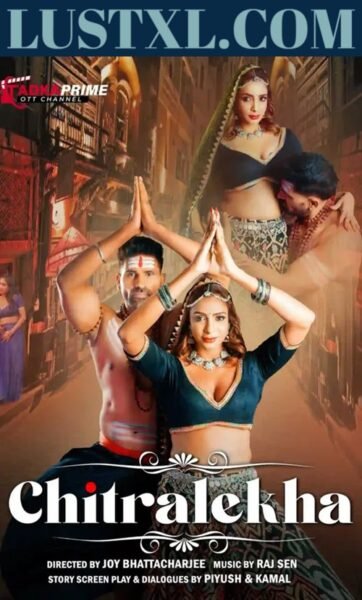 Chitralekha (2023) S01 Hot Hindi Web Series – TadkaPrime [E03 & E04 Added]