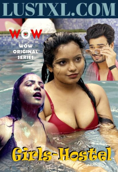 Girls Hostel (2023) S01 Hot Hindi Web Series – WoW