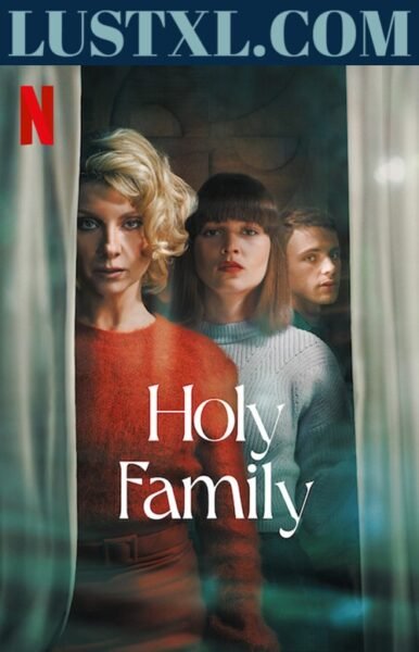 Holy Family (2022-) | Spain | [Nudity]