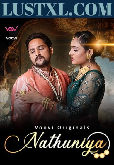 Nathuniya (2023) S01 Hot Hindi Web Series – Voovi [E05 & E06 Added]