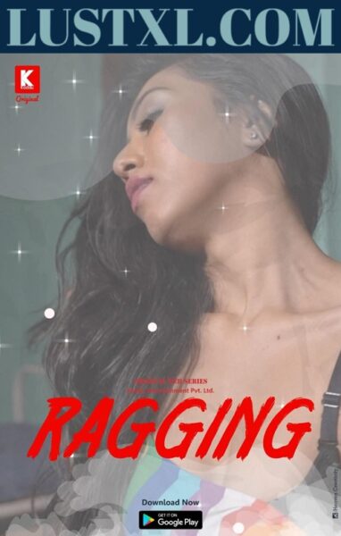 Ragging (2023) S01 Hot Hindi Web Series – KadduApp