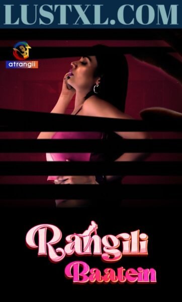 Rangili Baatein (2023) Hot Hindi Short Film – Atrangii