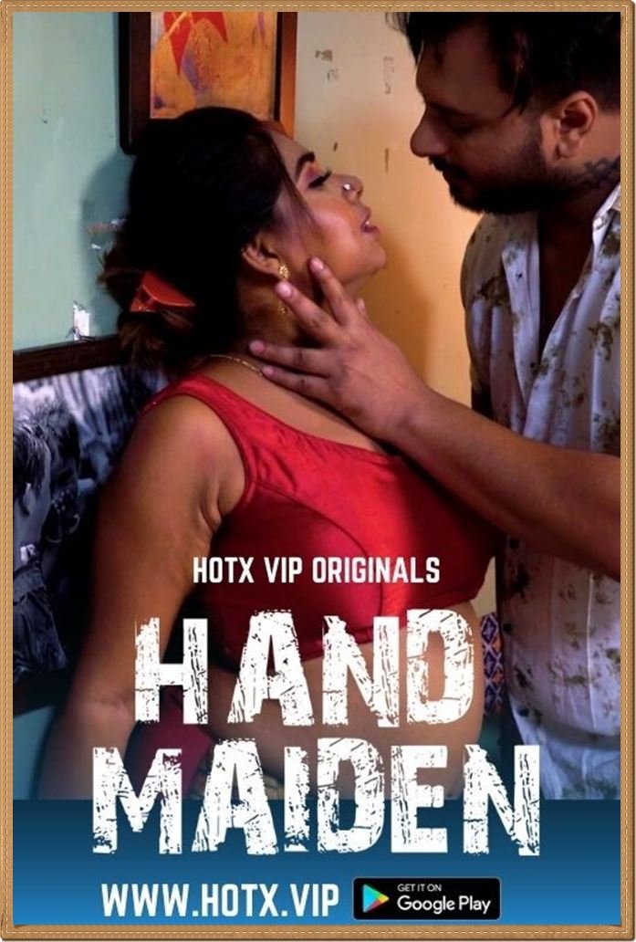 Hand Maiden 2022 Uncut Hindi Short Film Hotx Lustxl Com