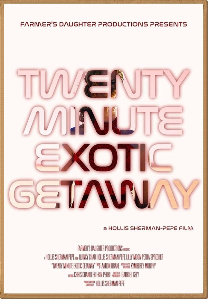 Twenty Minute Exotic Getaway (2021) | USA | Nudity