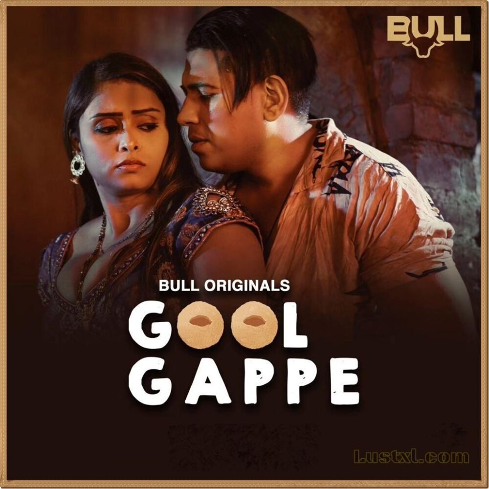 Gol Gappe (2024) S01 Hot Hindi Web Series – BullApp [e02 Added]