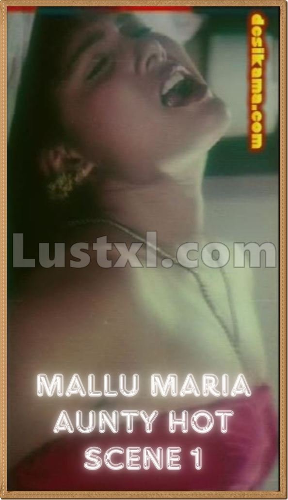 Mallu Maria Aunty Hot Scene 1