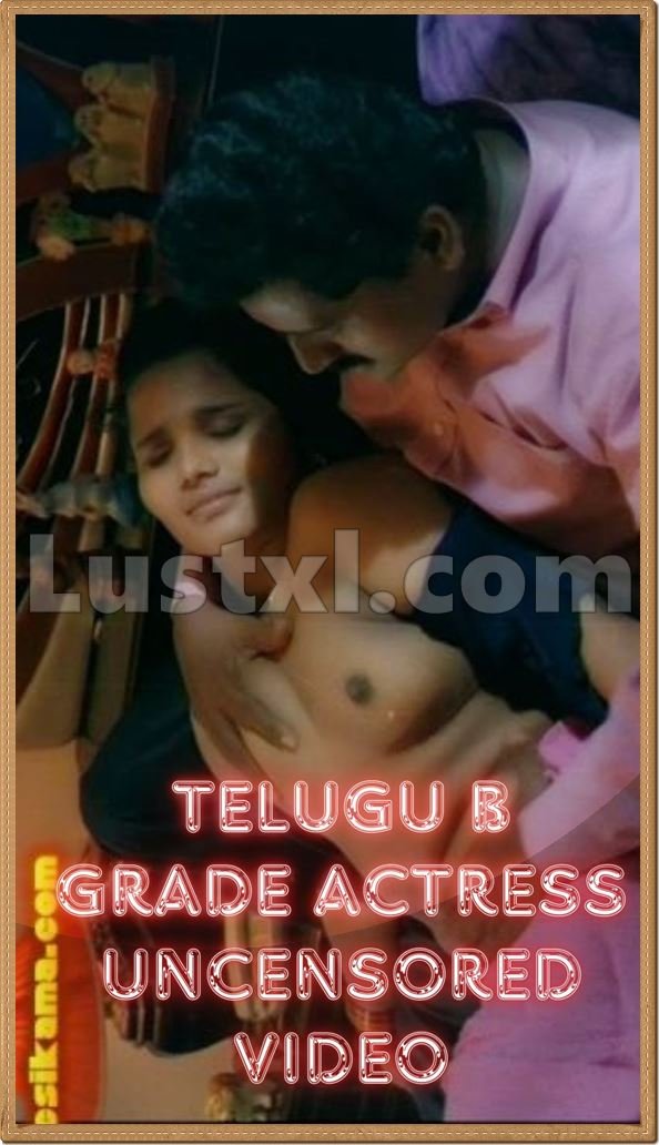 Telugu B Grade Actress Uncensored Video