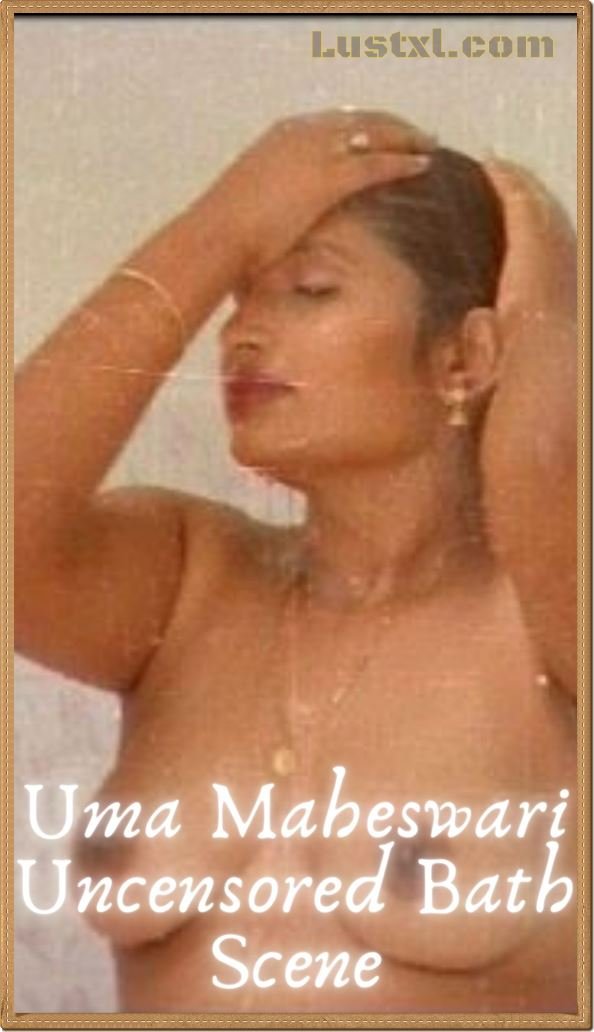 Uma Maheswari Uncensored Bath Scene