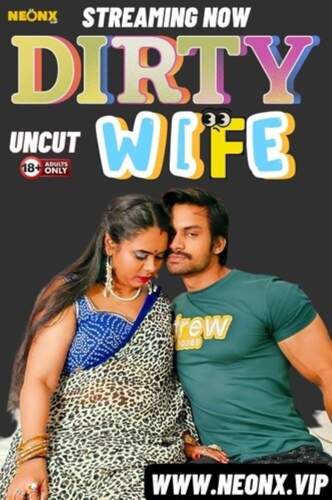 Dirty Wife (2024) Uncut Hindi Short Film – NeonX