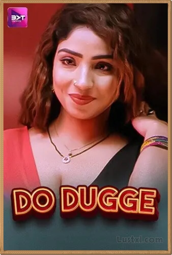 Do Dugge (2024) S01 Hot Hindi Web Series – Battameez