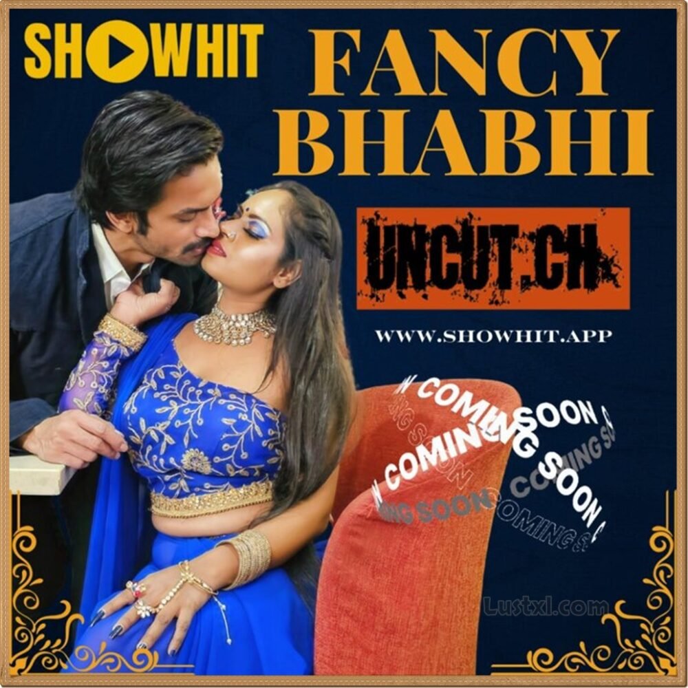 Fancy Bhabhi (2024) Uncut Hindi Short Film – ShowHit