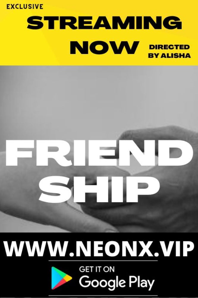 Friendship (2022) Uncut Hindi Short Film – NeonX