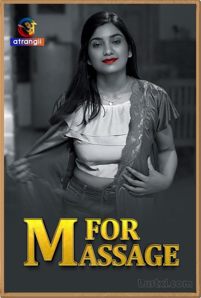 M For Massage (2024) S01 Hot Hindi Web Series – Atrangii