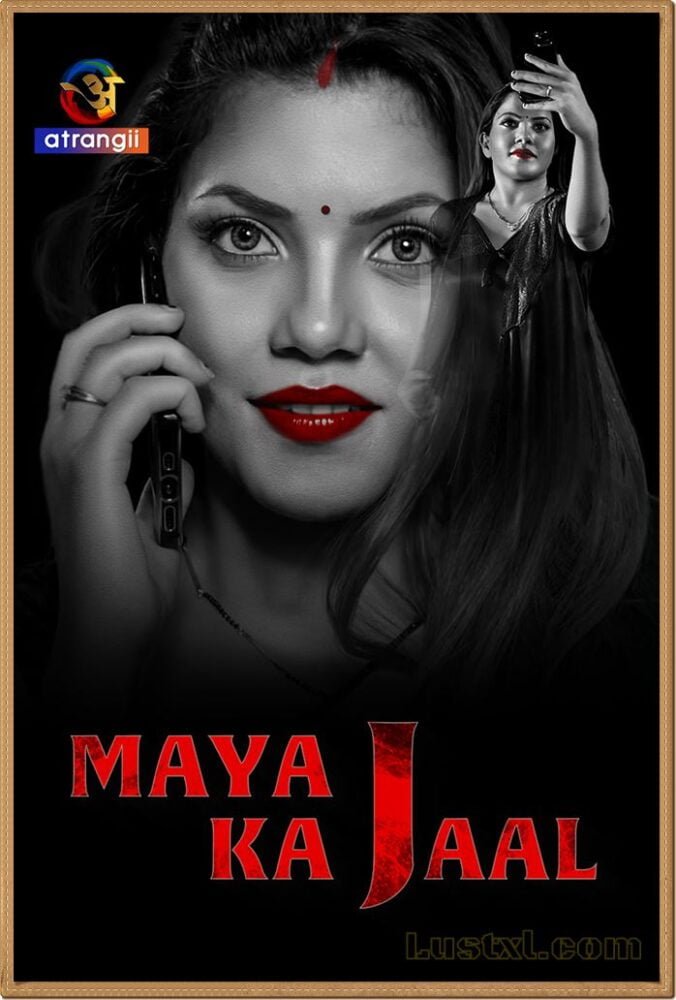 Maya Ka Jaal (2024) S01 Hot Hindi Web Series Atrangii