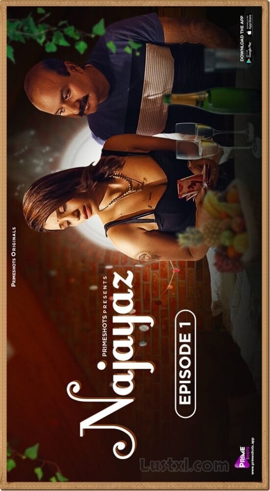 Najayaz (2024) S01 Hot Hindi Web Series – PrimeShots [E02 & E03 Added]