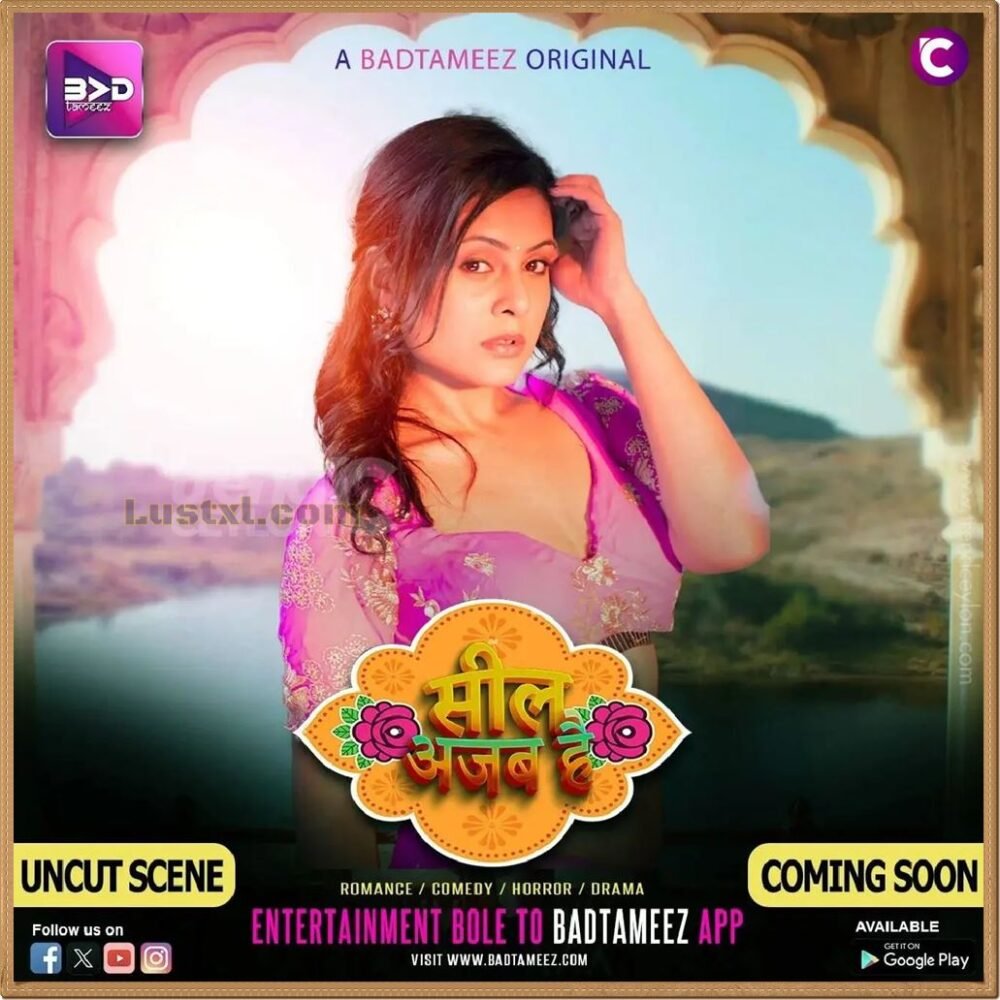 Seal Ajab Hai (2024) S01 Hot Hindi Web Series – Battameez [E03 & E04 Added]