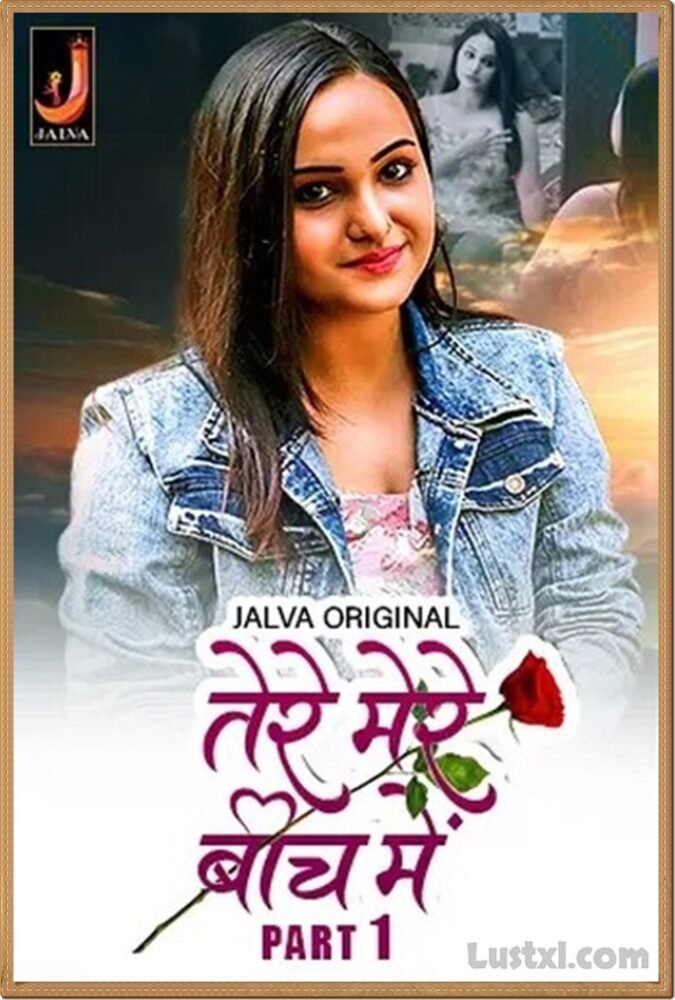 Tere Mere Beech Main (2024) S01 Hot Hindi Web Series – Jalva [E03 to E05 Added]