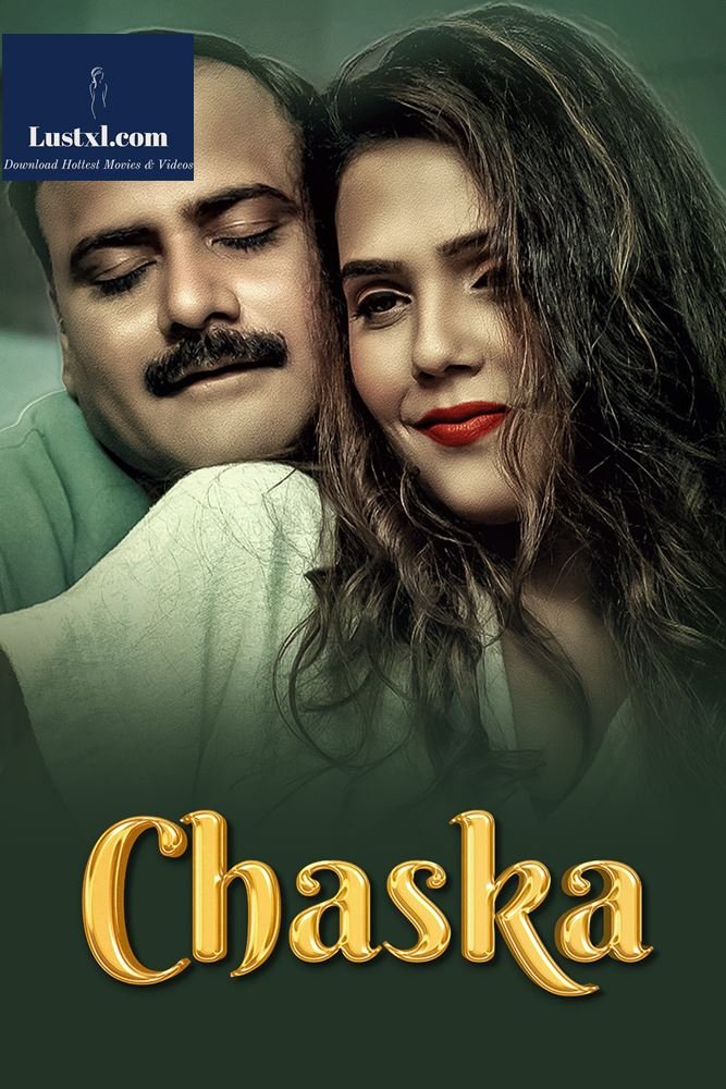 Chaska (2024) S01 Hot Hindi Web Series