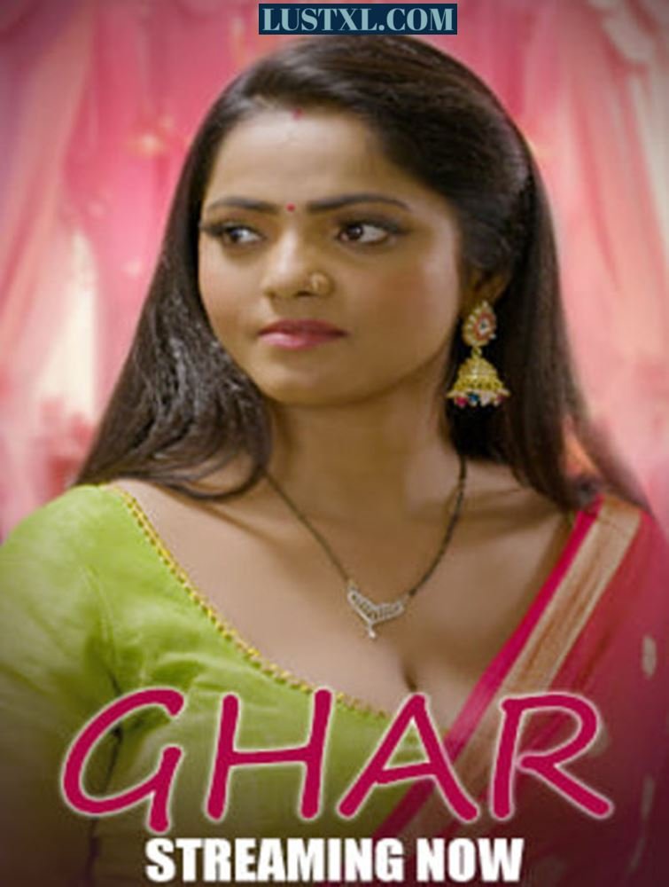 Ghar (2024) S01 Hot Hindi Web Series – HulChul