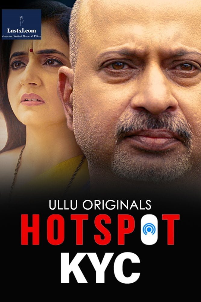 HotSpot (KYC Scam) (2024) S01 E01 Hot Hindi Web Series