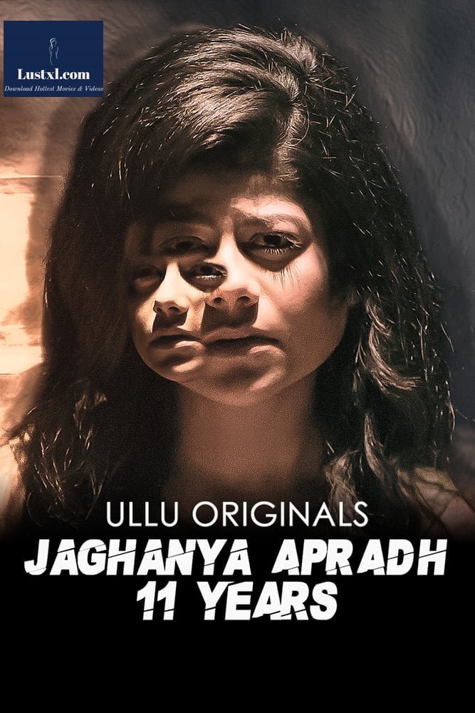 Jaghanya Apradh (11 Years) (2024) Hindi Web Series