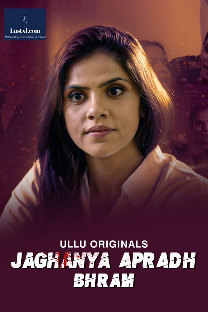 Jaghanya Apradh (Bhram) (2024) S01 Hindi Web Series