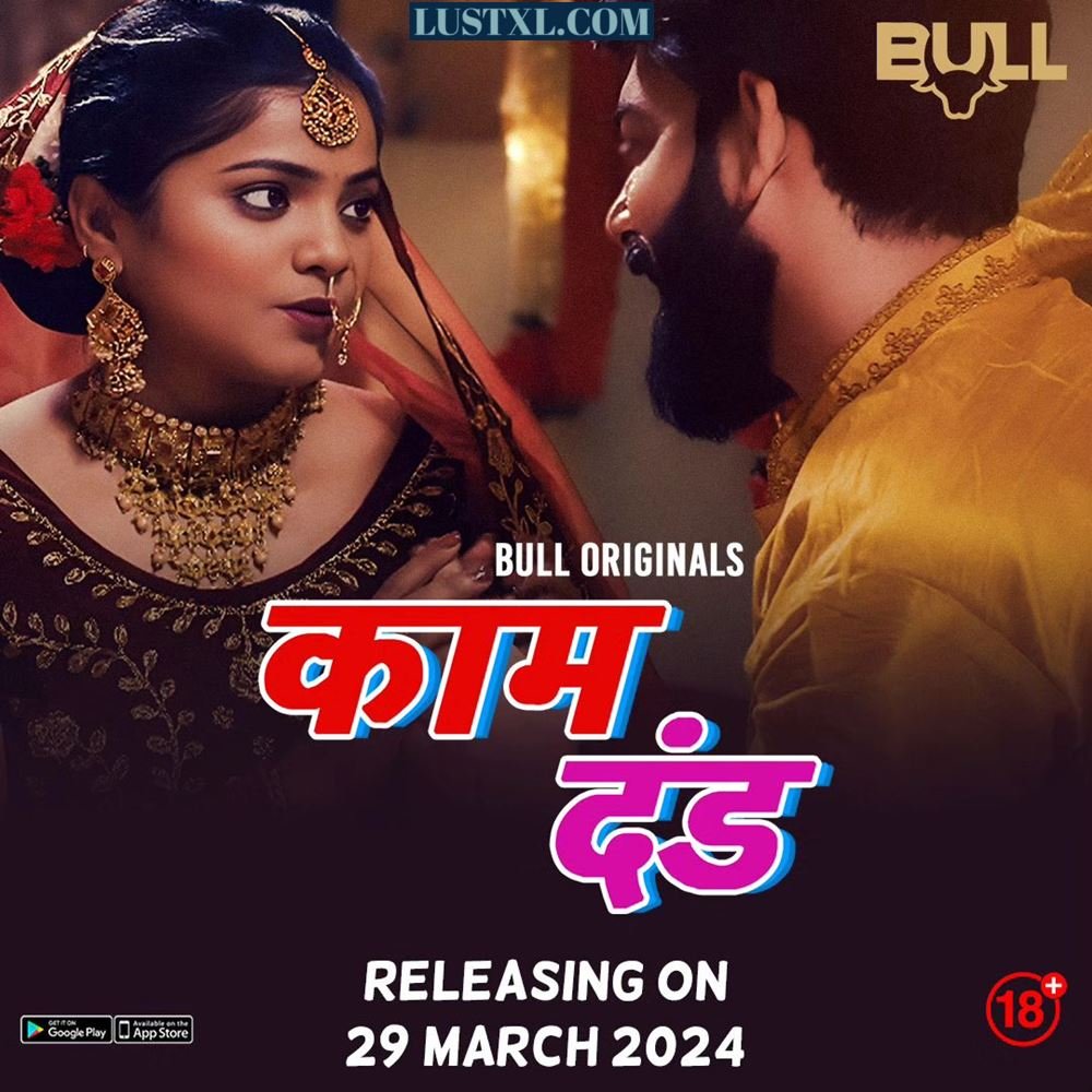 Kaam Dand (2024) S01 Hot Hindi Web Series – BullApp [E05 & E06 Added]