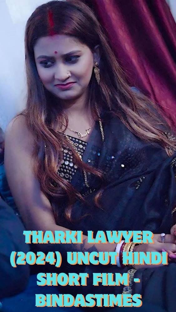 Tharki Lawyer (2024) Uncut Hindi Short Film – BindasTimes